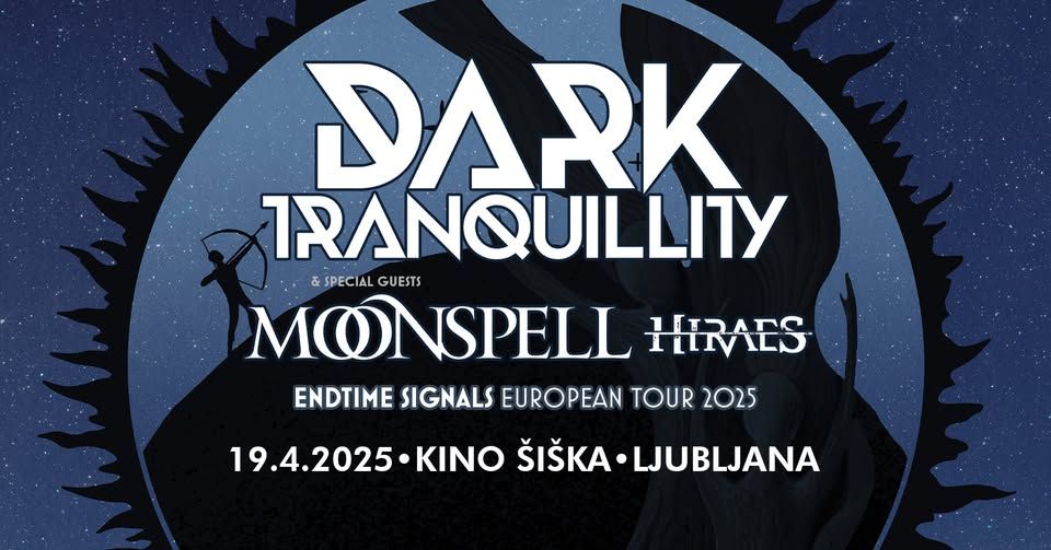 Dark Tranquillity, Moonspell, Hiraes