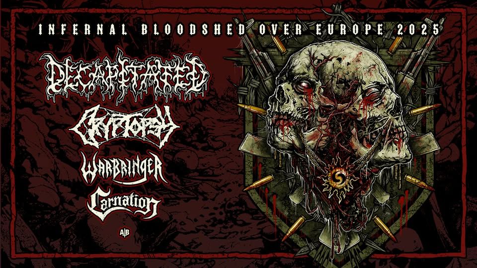 Decapitated, Cryptopsy, Warbringer, Carnation