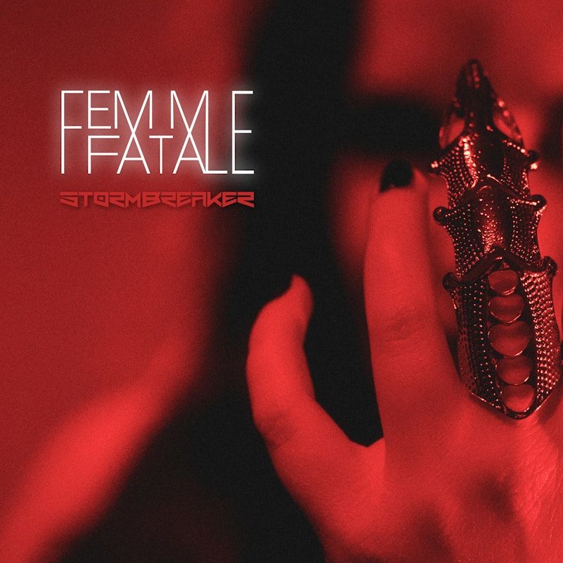 Stormbreaker razkrili novi single Femme Fatale