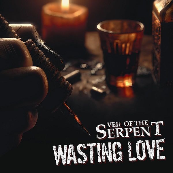 Veil Of The Serpent priredili Wasting Love