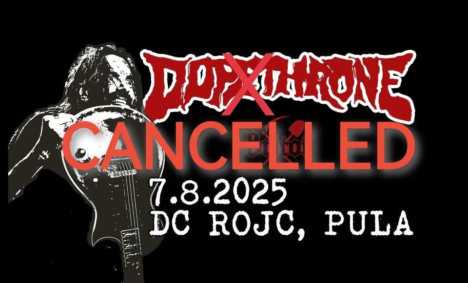 Dopethrone odpovedali nastop v Pulju!