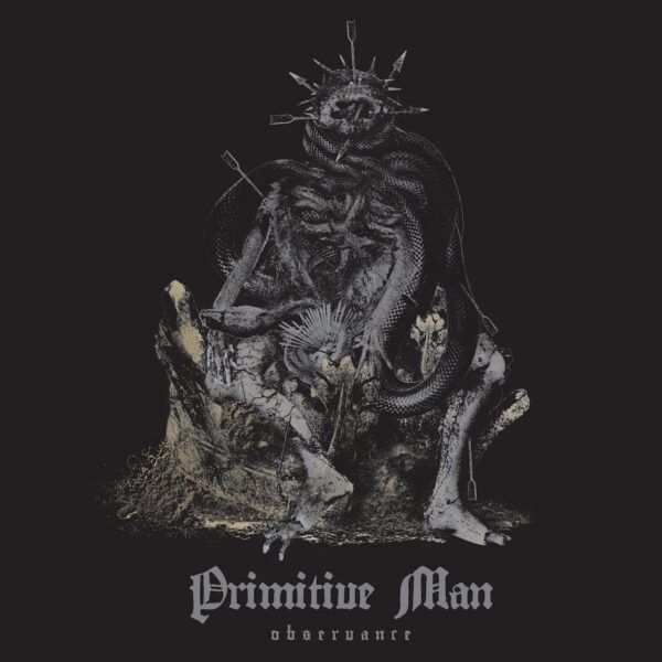 Primitive Man kmalu z novo stvaritvijo Observance