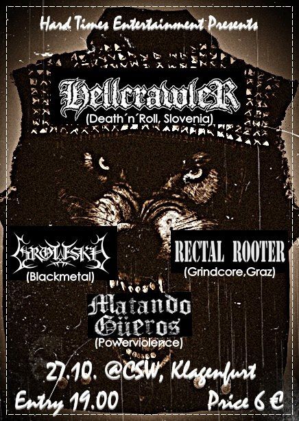 Hellcrawler, Groteskh, Rectal Rooter, Matando Güeros