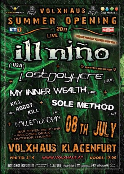 Ill Nino, LastDayHere, My Inner Wealth, Kill Robot Kill, Sole Method, Fallen Utopia
