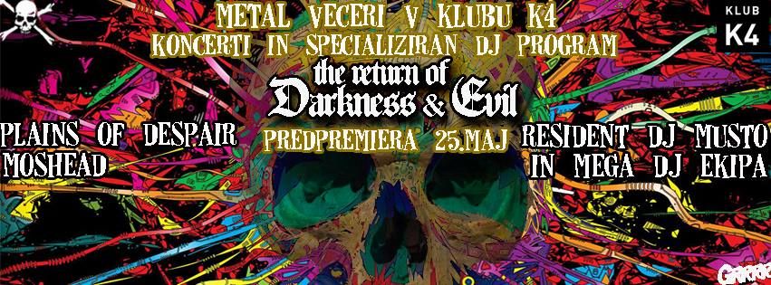 Return of Darkness and Evil; Plains Of Despair, Moshead