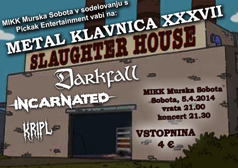 Metal Klavnica XXXVII: Darkfall, Incarnated, Kripl