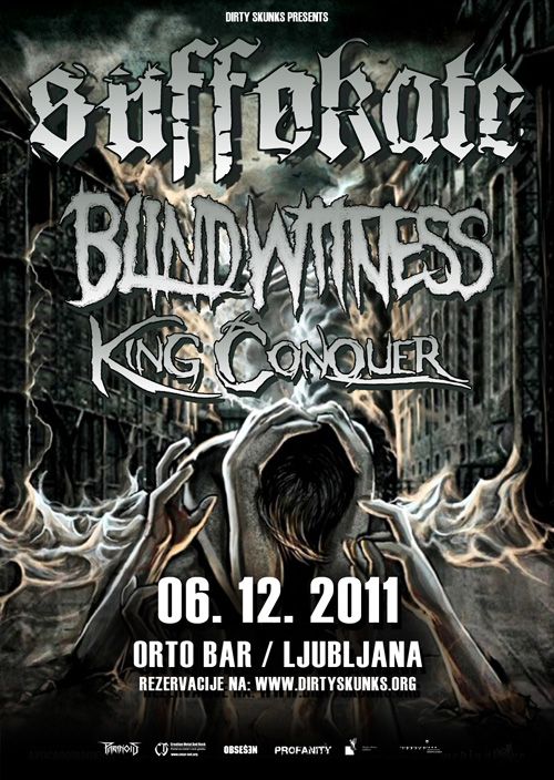 Suffokate, Blind Witness, King Conquer