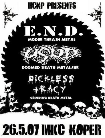 E.N.D., Usud, Dickless Tracy