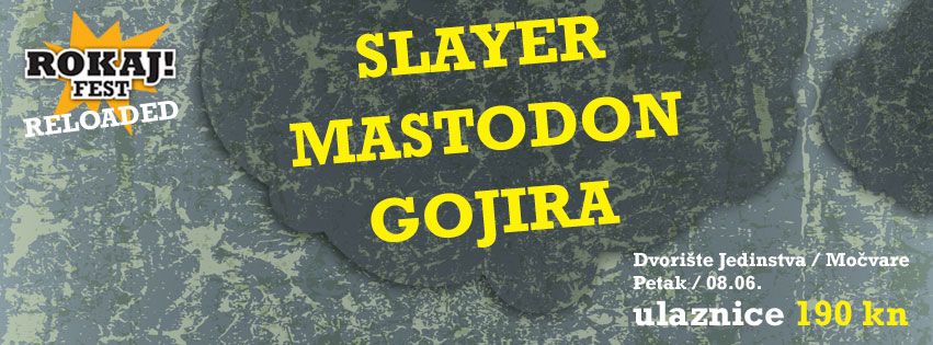 Rokaj Fest: Slayer, Mastodon, Gojira