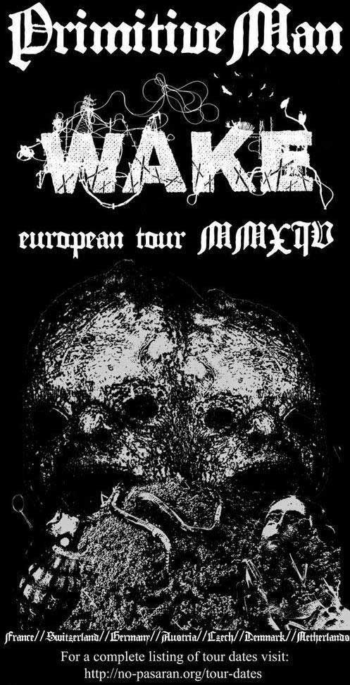 Primitive Man, Wake