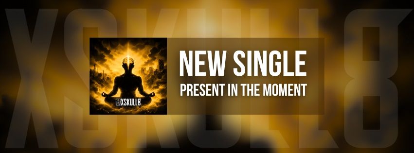 Xskull8 izdali Present in the Moment