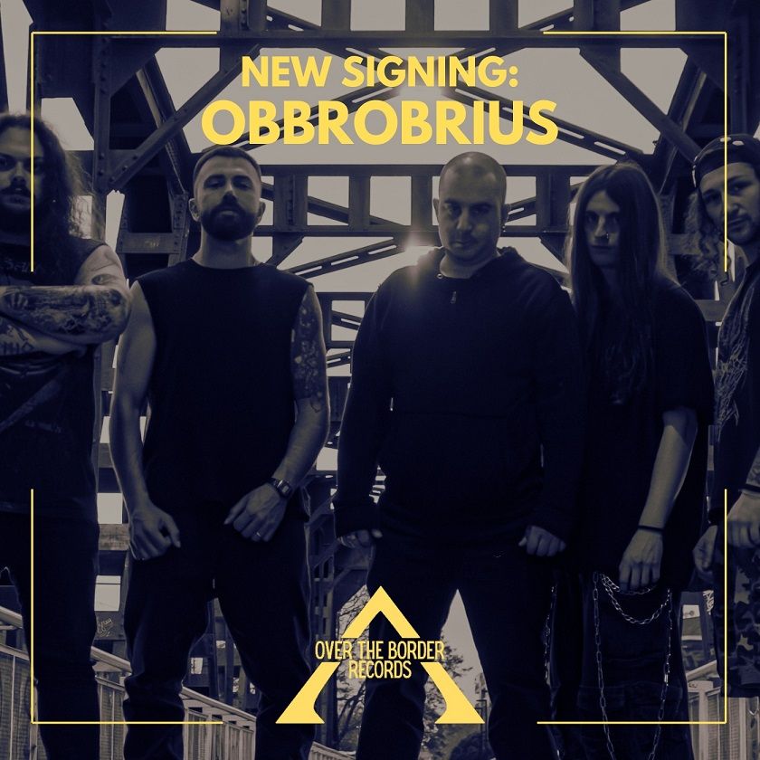 Obbrobrius podpisali z Over the Border Records