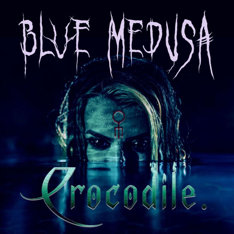 Blue Medusa z novim singlom Crocodile.