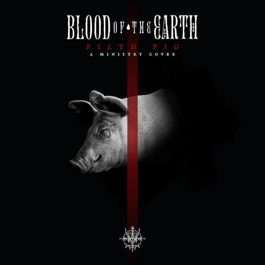 Blood of the Earth priredili Filth Pig