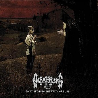 Entartung – Baptised into the Faith of Lust