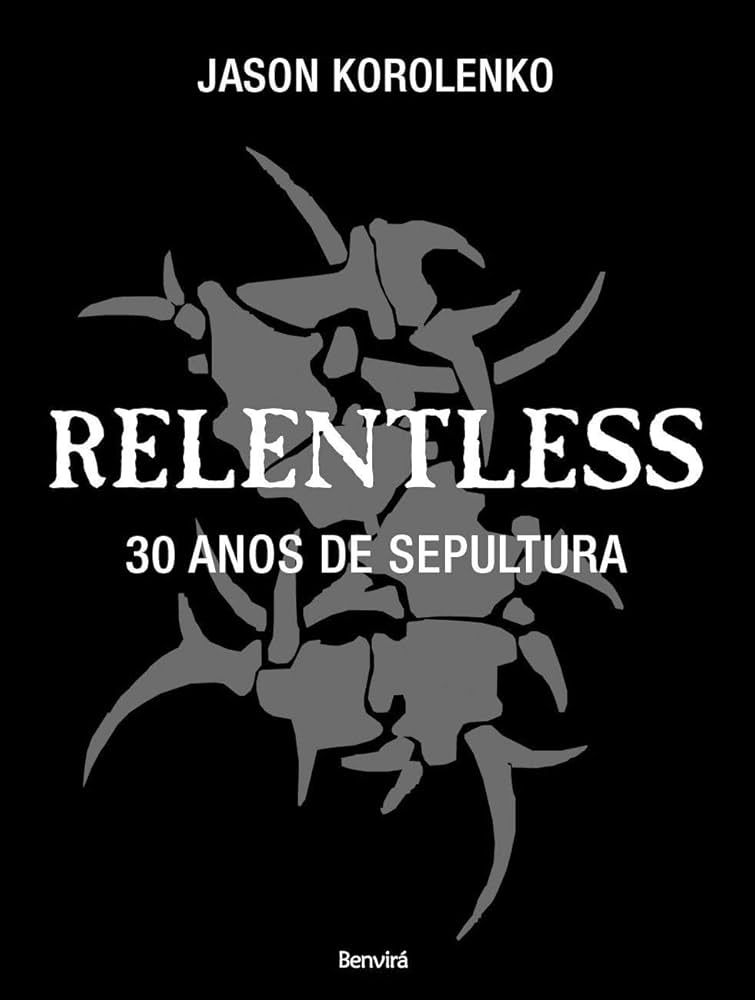 Relentless – Thirty Years of Sepultura (knjiga)