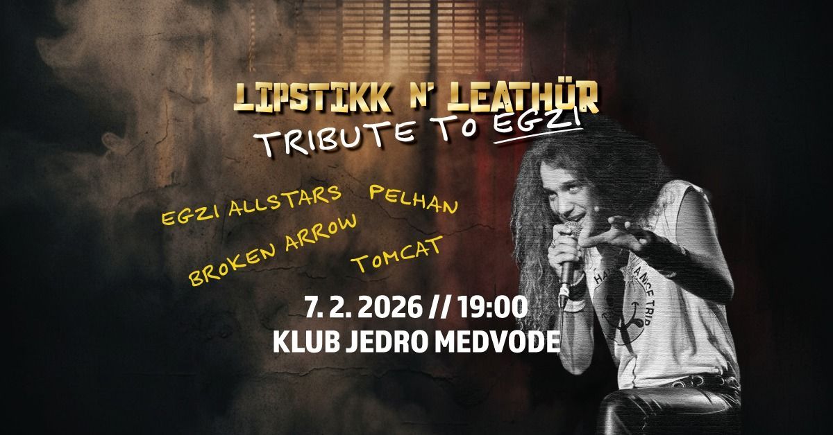 Lipstikk & Leathür festival: Egzi Allstars / Broken Arrow / Pelhan / Tomcat
