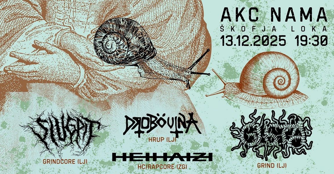Pokalica: Haihaizi, Glista, Slugpit, Drobovina