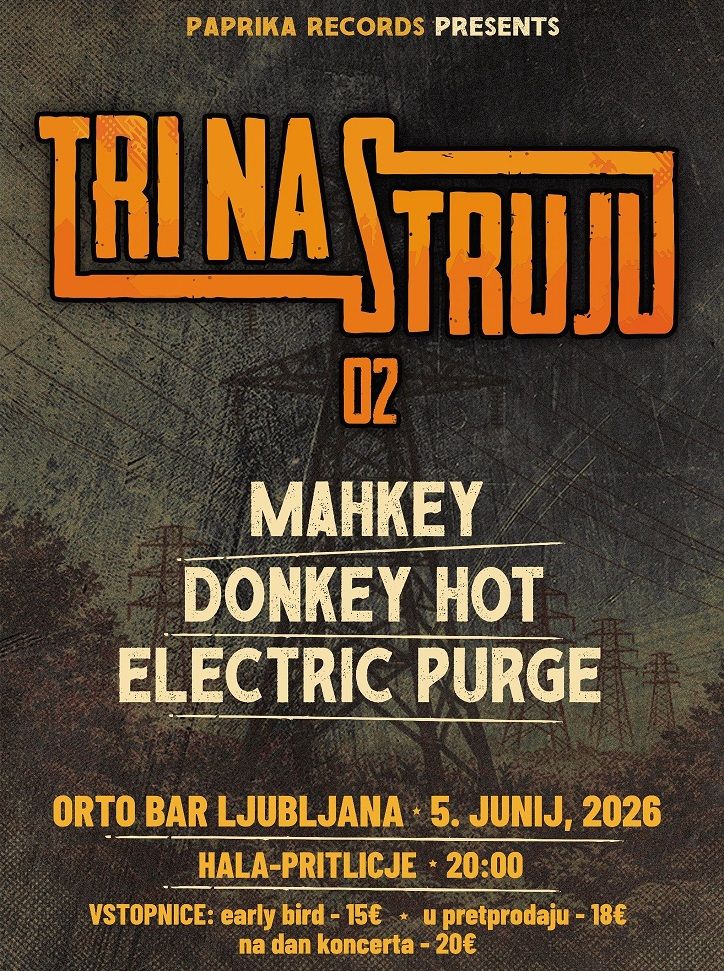 Tri na struju: Mahkey, Donkey Hot, Electric Purge