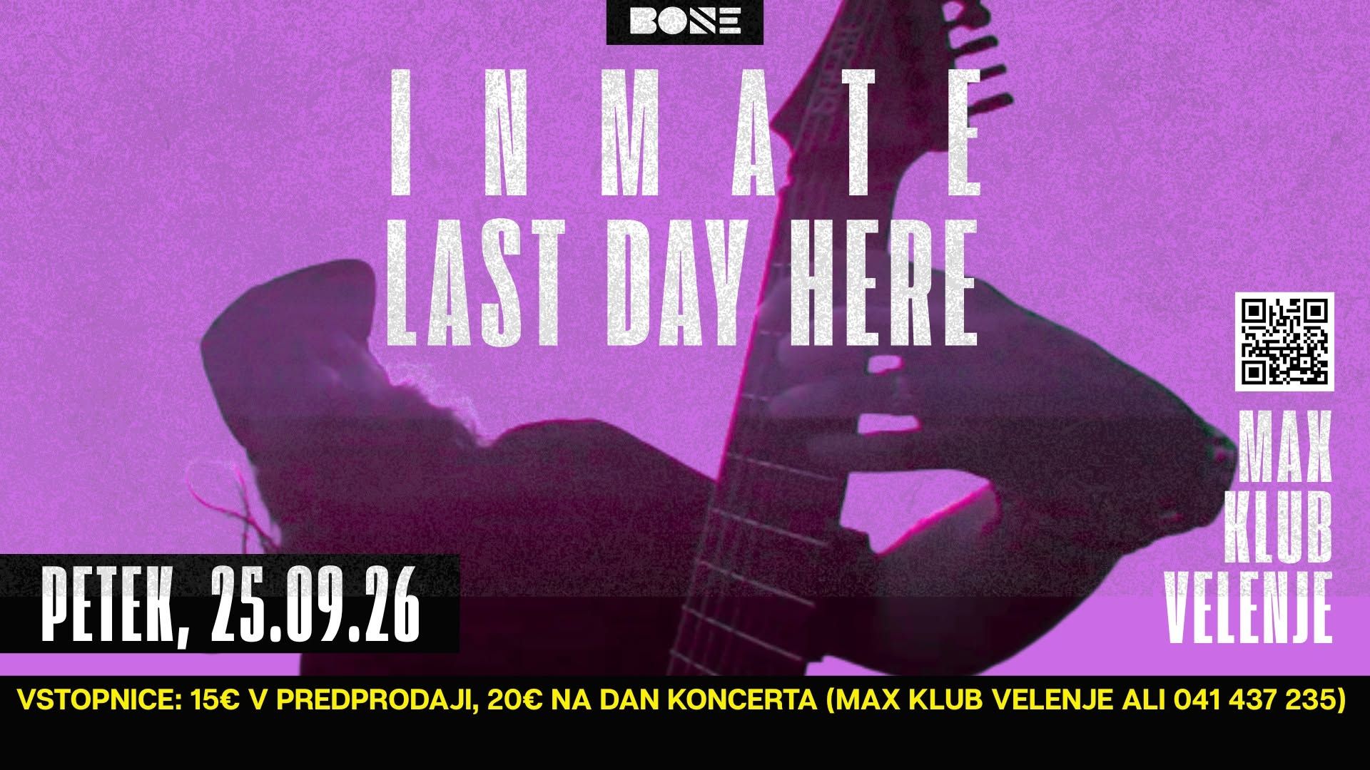 Inmate, LastDayHere