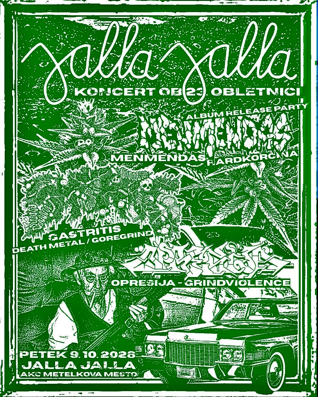 22. obletnica Jalla Jalle: Gastritis, Menmendas, Opresija