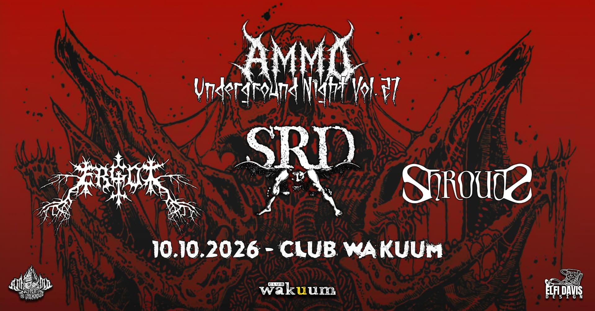 AMMO Underground Night Vol. 27: Srd, Ergot, Shrouds