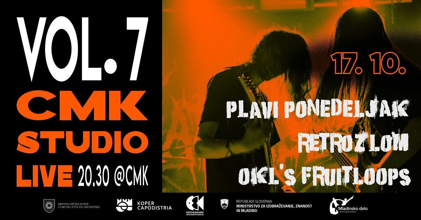 CMK Studio Live vol. 7: Plavi Ponedeljak, Retrozlom, Okl's FruitLoops